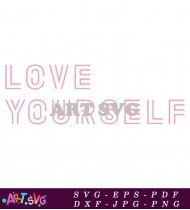 Love Yourself Pink Letter Design SVG