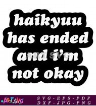 Haikyuu Anime Series Ending Not Okay SVG