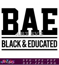 Black And Educated Bae Text Design SVG