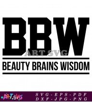 Beauty Brains Wisdom Black And White Text SVG