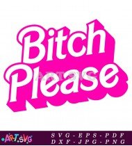 Bitch Please Pink Bold Text Graphic Design SVG