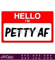 Hello Petty AF Funny Slogan T-Shirt Design SVG 1