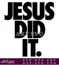 Black Text Jesus Did It SVG 1