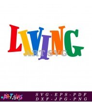 Living Word Art Graphic Design Colorful Vector SVG 2