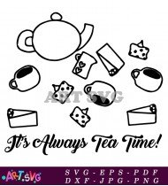 Alice In Wonderland Quote It S Always Tea Time SVG