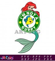 I'm Not A Guppy Ariel Sticker SVG