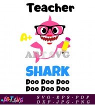 Baby Shark Teacher Doo Doo Doo Design SVG