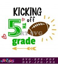 Kicking Off Fifth Grade Football Season SVG