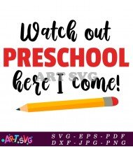 Preschool Watch Out Pencil School SVG