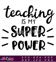 Teaching Is My Super Power SVG