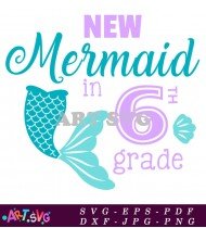 New Mermaid 6th Grade Teacher Shirt Design SVG