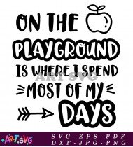 On The Playground Most Of My Days SVG 1