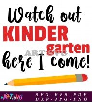 Kindergarten Watch Out Here I Come SVG