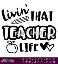 Livin' That Teacher Life Apple Cut File SVG 1