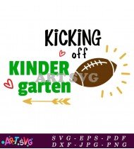 Kindergarten Kick Off Football Season Design SVG