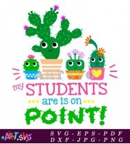 Cactus Students On Point Funny School Sign SVG