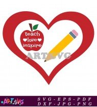 Teach Love Inspire Red Heart Pencil Clipart SVG