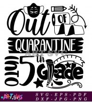 Out Of Quarantine Fifth Grade Graduation Printable SVG 2