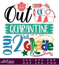 Out Of Quarantine Second Grade Graduation Printable SVG