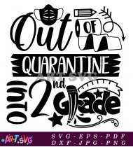 Out Of Quarantine Second Grade Printable Design SVG