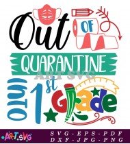 Out Of Quarantine First Grade Graduation Printable SVG