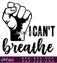 Black Lives Matter I Cant Breathe Graphic SVG 1