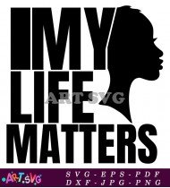 My Life Matters Quote Black and White SVG