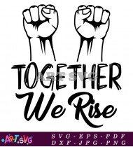 Together We Rise Black Lives Matter SVG