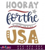 Hooray For The USA Patriotic America Decor SVG