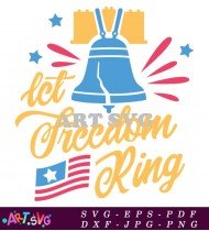 Let Freedom Ring Patriotic American Bell Design SVG