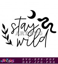 Stay Wild Snake Moon Inspirational Quote SVG