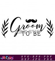 Groom To Be Wedding Party Printable Sign SVG