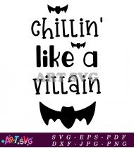 Chilling Like A Villain Halloween Quote SVG