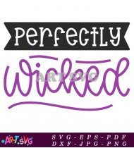 Perfectly Wicked Halloween Purple Script Design SVG