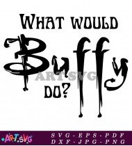 What Would Buffy Do Comic Art SVG