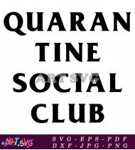 Quarantine Time Social Club Coronavirus SVG 1