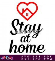 Stay At Home Coronavirus Home Isolation SVG