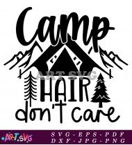 Camp Hair Dont Care Fun Camping Quotes SVG