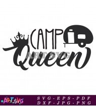 Camp Queen Travel Camper RV Adventure Life SVG