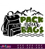 Pack Your Bags Adventure Camping Travel SVG