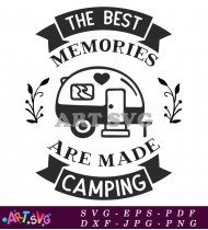 Best Memories Made Camping Fun Travel Quotes SVG