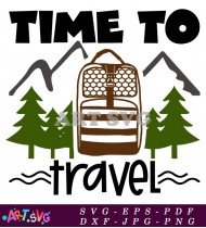 Time To Travel Camping Adventures Outdoors SVG