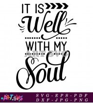 It Is Well With My Soul Quote SVG