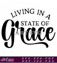 Christian Quotes Living In A State Of Grace SVG