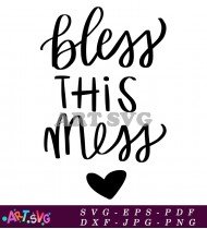 Bless This Mess Christian Typography SVG