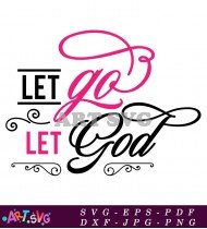 Let Go Let God Printable Easter Sign Design SVG