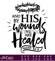 His Wounds Healed Isaiah 53 5 Scripture Quote SVG