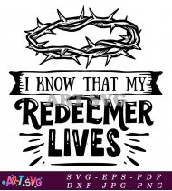 I Know That My Redeemer Lives Bible Verse SVG