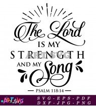 The Lord Is My Strength And My Song SVG