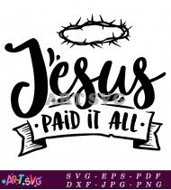 Jesus Paid It All Christian Design Art SVG